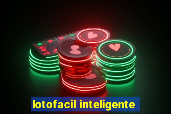 lotofacil inteligente